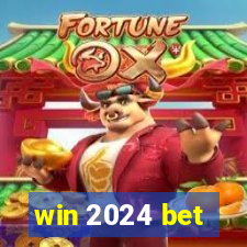 win 2024 bet